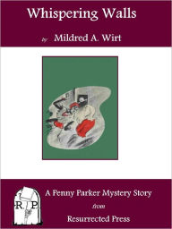 Title: Whispering Walls: A Penny Parker Mystery Story, Author: Mildred A. Wirt