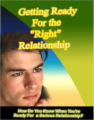 Title: Getting Ready for the Right Relationship, Author: Anonymous