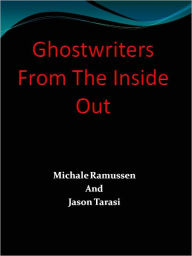 Title: Ghostwriters From The Inside Out, Author: Michale Ramussen