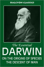 The Essential Darwin: On the Origins of Species, The Descent of Man