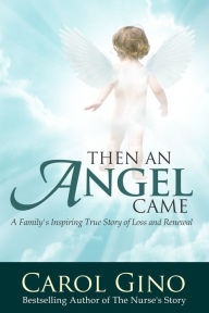 Title: Then an Angel Came, Author: Carol Gino