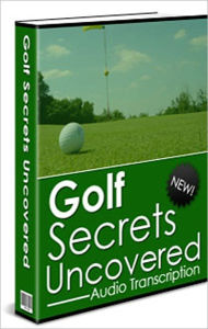 Title: Golf Secrets Uncovered, Author: Anonymous