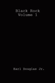 Title: Black Rock Volume 1, Author: Earl Douglas