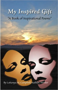 Title: My Inspired Gift, Author: Lakenya Campbell