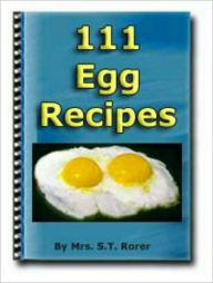 Title: 111 Egg Recipes, Author: Mrs. S.T. Rorer