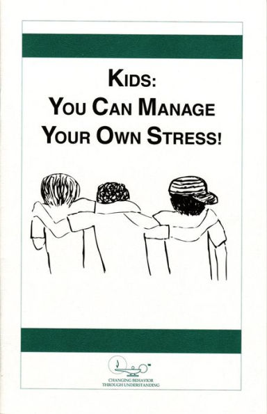 Kids: You Can Manage Your Own Stress!