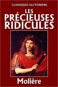 Title: Les Précieuses ridicules, Author: Molière