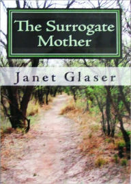 Title: The Surrogate Mother, Author: Janet Glaser