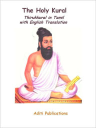 Title: Holy Kural - Thirukkural in Tamil with English Translations, Author: Tamil Poet Thiruvalluvar