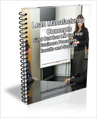 Title: Lean Manufacturing Concepts: Find Out How LM Can Help business processes, results and success, Author: David Brown