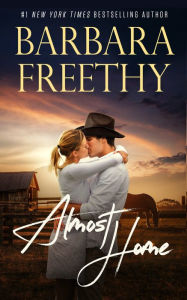 Title: Almost Home: Standalone heartwarming romance!, Author: Barbara Freethy
