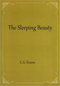 Title: The Sleeping Beauty, Author: C.S. Evans