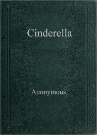 Title: Cinderella, Author: Anonymous