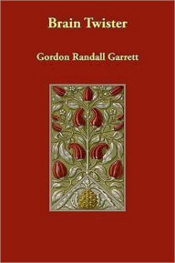 Title: Brain Twister, Author: Gordon Randall Garrett