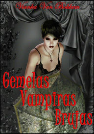 Title: Gemelas Vampiras Brujas, Author: Vianka Van Bokkem