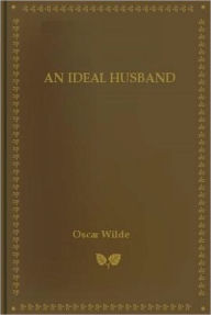 Title: An Ideal Husband, Author: Oscar Wilde