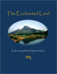 Title: The Enchanted Land: A Journey with the Saints of India, Author: David Lane