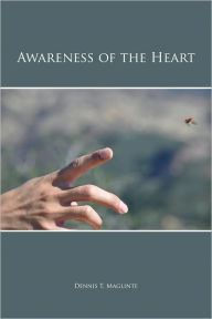 Title: Awareness of the Heart, Author: Dennis T. Maglinte