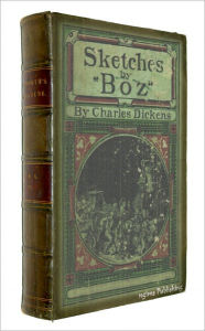 Title: Sketches by Boz (Illustrated + FREE audiobook link + Active TOC), Author: Charles Dickens