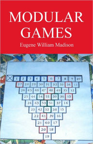 Title: Modular Games, Author: Eugene William Madison