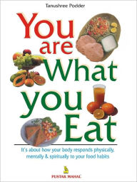 Title: You Are What You Eat, Author: Tanushree Podder