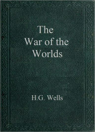 Title: The War of the Worlds, Author: H. G. Wells