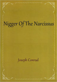 Title: The Nigger of the Narcissus, Author: Joseph Conrad