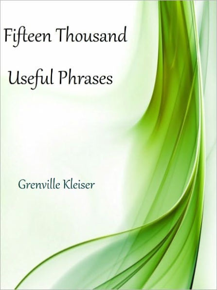 Fifteen Thousand Useful Phrases