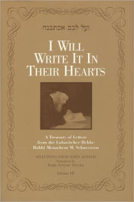 Title: I Will Write It In Their Hearts Vol. 3, Author: Rabbi Menachem M. Schneerson