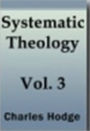 Systematic Theology - Volume III