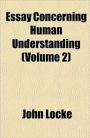 An Essay Concerning Humane Understanding, Volume II