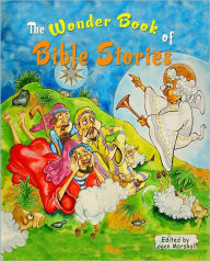 Title: The Wonder Book of Bible Stories: (Illustrated), Author: Logan Marshall