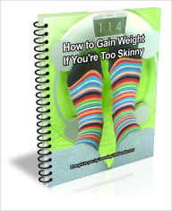 Title: How to Gain Weight if You're too Skinny, Author: S.D. Grisson
