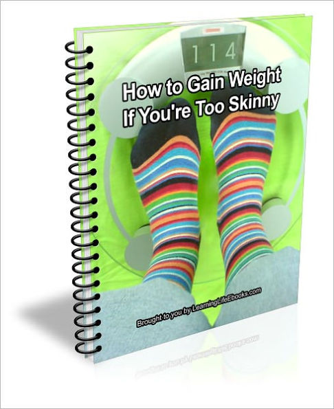 How to Gain Weight if You're too Skinny