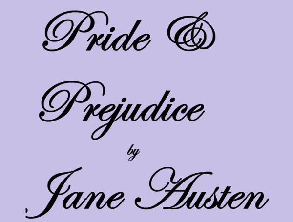 PRIDE AND PREJUDICE