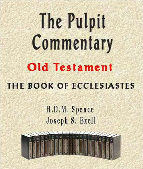 The Pulpit Commentary-Book of Ecclesiastes