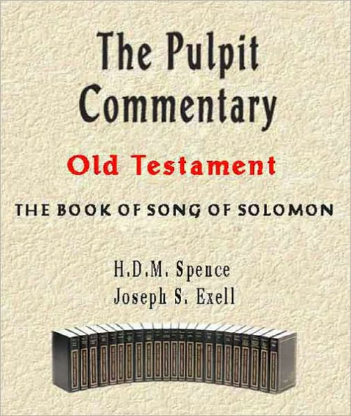 The Pulpit Commentary-Book of Song of Solomon