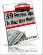 39 Success Tips To Make More Money