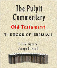 Title: The Pulpit Commentary-Book of Jeremiah, Author: H.D.M. Spence