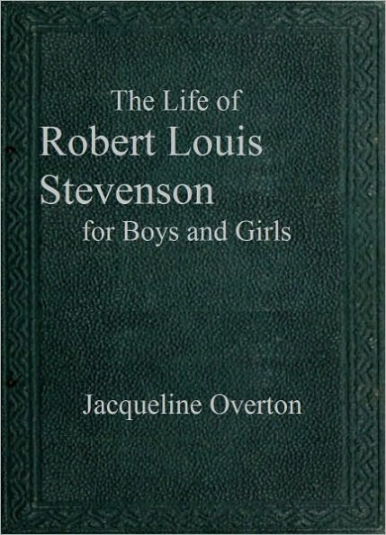 The Life of Robert Louis Stevenson