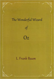 Title: The Wonderful Wizard of Oz, Author: L. Frank Baum