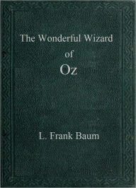 Title: The Wonderful Wizard of Oz, Author: L. Frank Baum