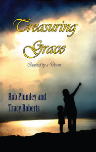 Title: Treasuring Grace, Author: Rob Plumley