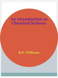 Title: An Introduction to Chemical Science, Author: R. P. Williams