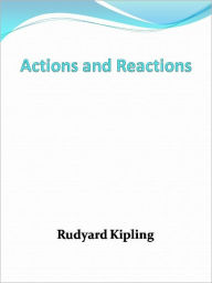 Title: Actions and Reactions, Author: Rudyard Kipling