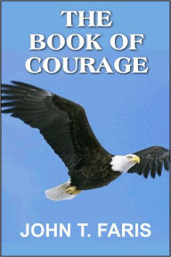 Title: The Book of Courage, Author: JOHN T. FARIS