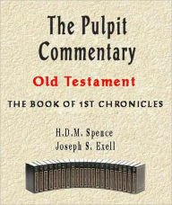 Title: The Pulpit Commentary-Book of 1st Chronicles, Author: H. D. M. Spence