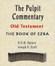 Title: The Pulpit Commentary-Book of Ezra, Author: H. D. M. Spence