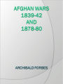 Afghan Wars 1839-42 and 1878-80