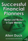 Successful Financial Planners: Mentors and Masters in Equal Measure (Vol. 1)